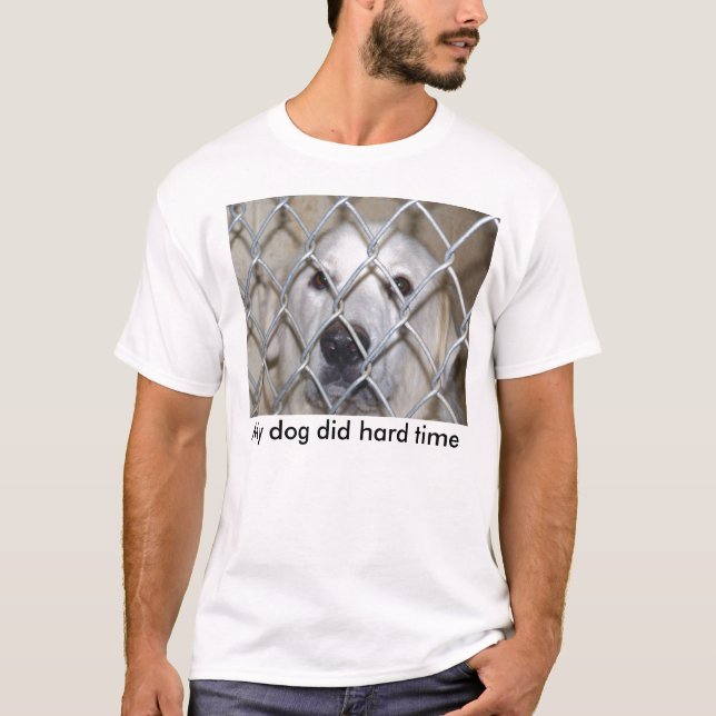 Min hund gjorde hård tid t-shirt (Framsida)