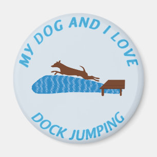 Min hund och jag älskar skeppsdockabanhoppning magnet