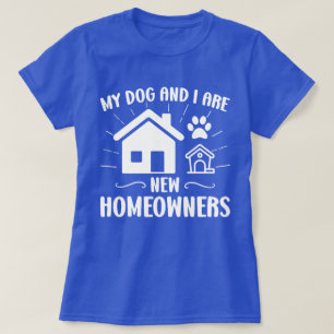 Min Hund och jag är nya hemägare Rolig hund ägare T Shirt