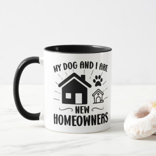 Min hund och jag är nya husägare Roligt husvärmand Mugg