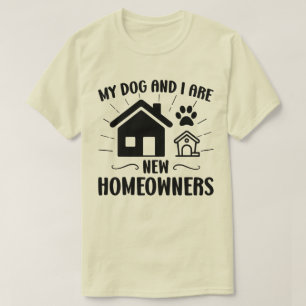 Min Hund och jag är nya husägare T Shirt