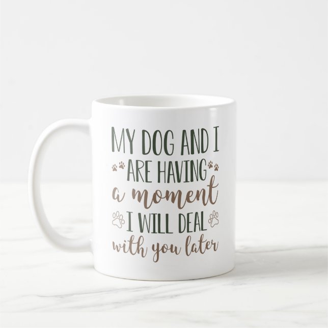 Min Hund och jag har ett ögonblick Kaffemugg (Vänster)