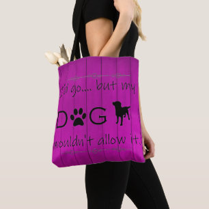 Min Hund skulle inte tillåta att den gick i bag - Tygkasse