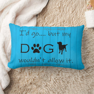 Min Hund skulle inte tillåta Lumbar Pillow - Blue Lumbarkudde