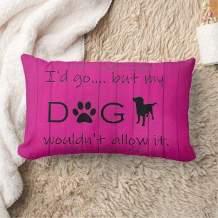 Min Hund skulle inte tillåta Lumbar Pillow - Magen Lumbarkudde