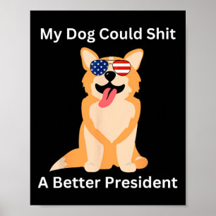 Min Hund skulle kunna ha en bättre ordförande - en Poster