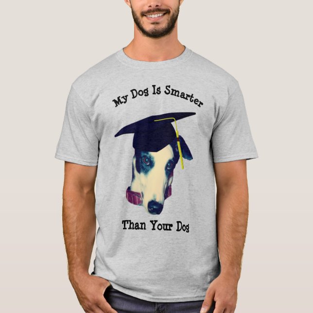 Min Hund Smarter Than Yours Greyhound T Shirt (Framsida)