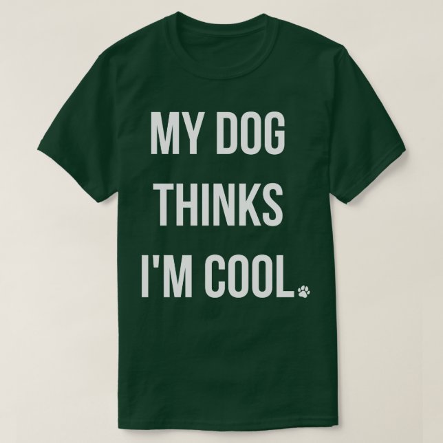 Min Hund tänker på min Coola I T Shirt (Design framsida)
