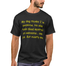 Min hund tror att jag är fantastisk.