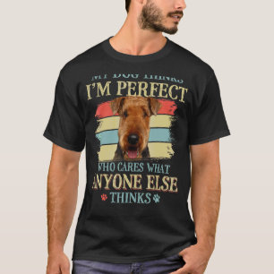 Min Hund tror att jag är Perfekt Airedale Terrier T Shirt