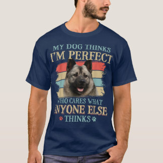 Min Hund tror att jag är Perfekt Norsk Elkhound Hu T Shirt