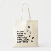 Min hund tror att jag är perfekt. Vem bryr sig...