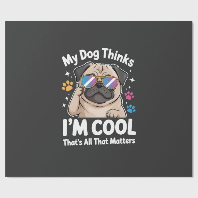 Min hund tycker att jag är cool det är allt som be presentpapper (Platt)