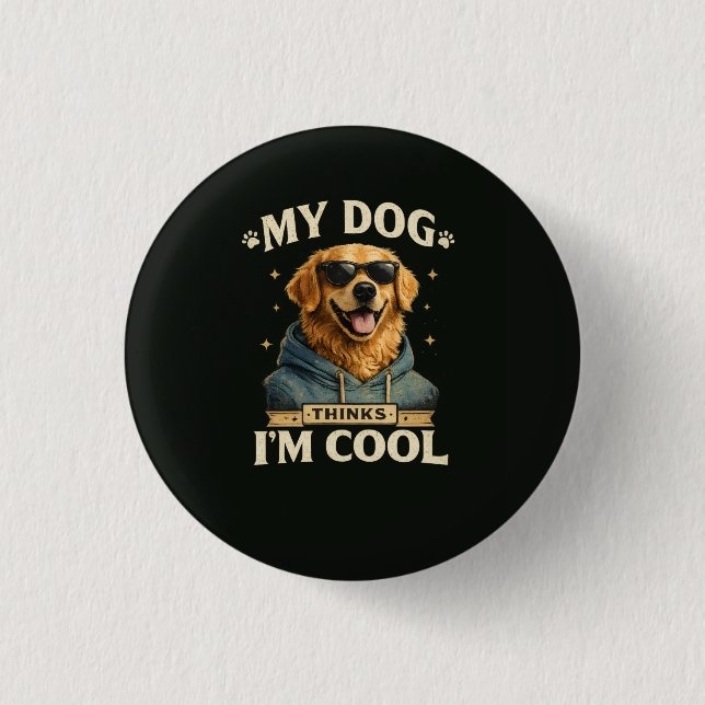Min hund tycker att jag är cool knapp (Framsida)