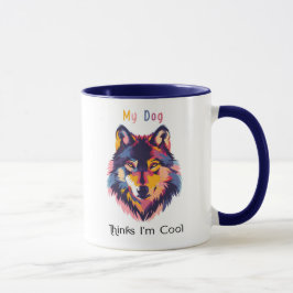 Min Hund Tycker Att Jag Är Cool Mugg – Roligt Allv