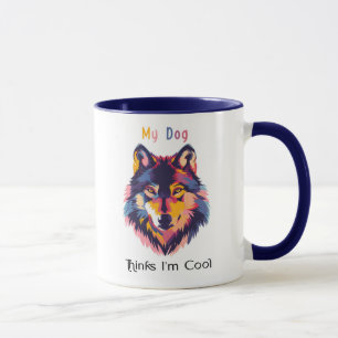 Min Hund Tycker Att Jag Är Cool Mugg – Roligt Allv