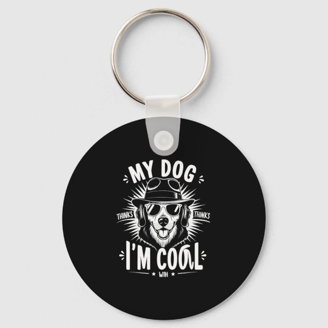 Min hund tycker att jag är cool    nyckelring (Framsida)