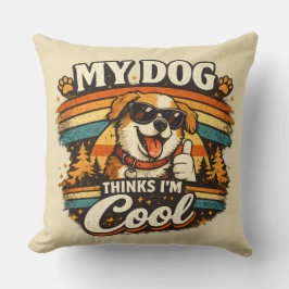 Min hund tycker att jag är cool retro hundkonst kudde