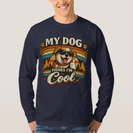 Min hund tycker att jag är cool retro hundkonst t shirt