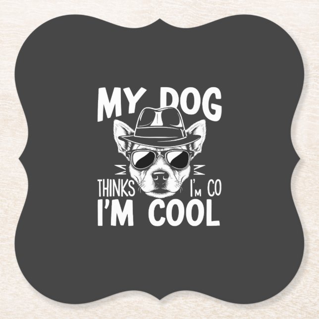 Min hund tycker att jag är cool  underlägg papper (Framsida)