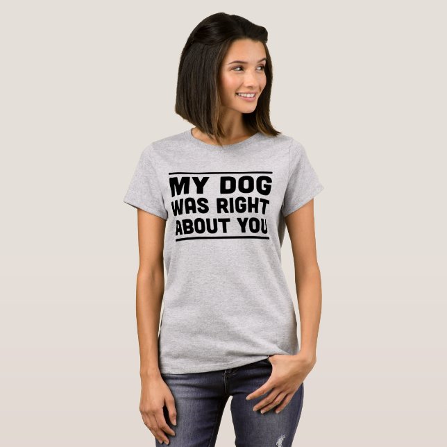 Min hund var höger om dig T-tröja T Shirt (Hel framsida)