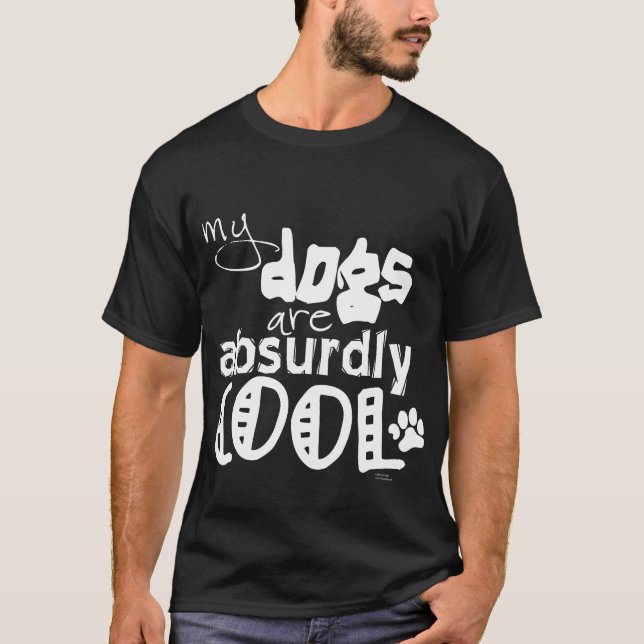 Min hundar är absurdly kalla tee shirt (Framsida)