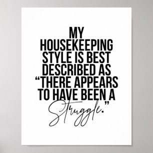 Min hushållning Stil beskrivs bäst som "där" Poster