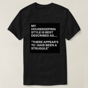 Min hushållning stil beskrivs bäst som tee shirt
