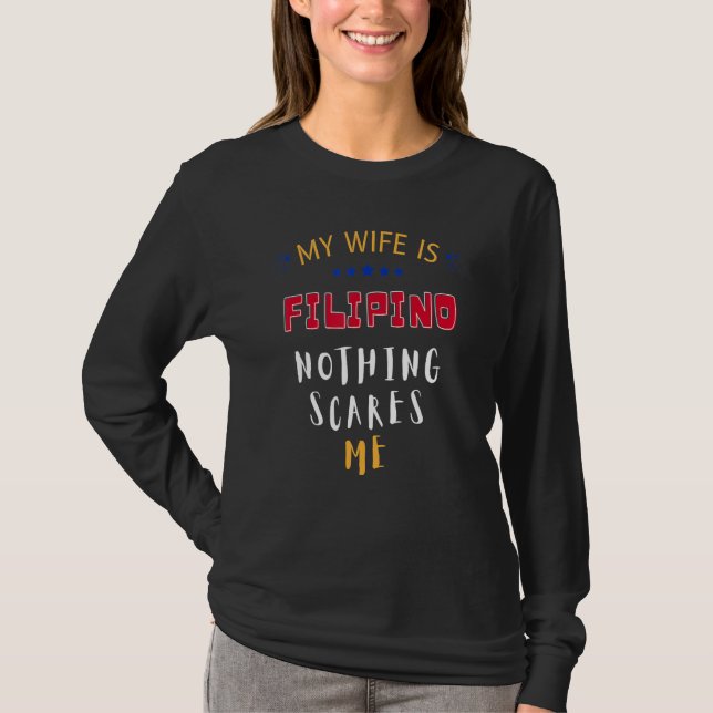 Min hustru är Filippinerna. T Shirt (Framsida)