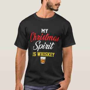 Min julstämning är whiskey Liquor Drinker T Shirt