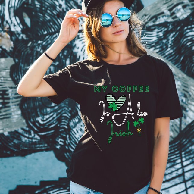 Min kaffe är också irländsk - St patrick's day T Shirt (Skapare uppladdad)