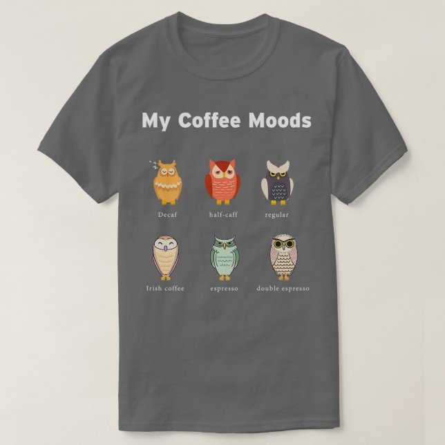 Min kaffe Moods Caffeine Uggla T Shirt (Design framsida)