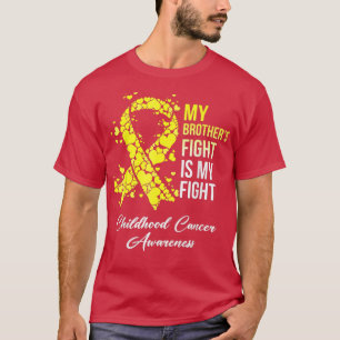 Min kamp mot bröder är min kamp mot barncancer. t shirt