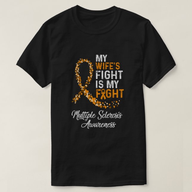 Min kamp mot Wifes är mitt krig mot Många-skleros T Shirt (Design framsida)