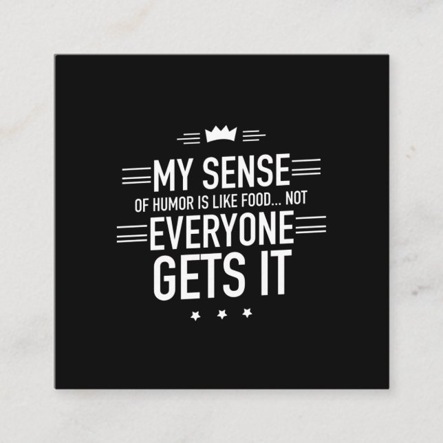 Min känsla av humor är som matroliga citat vitt. fyrkantigt visitkort (Framsida)