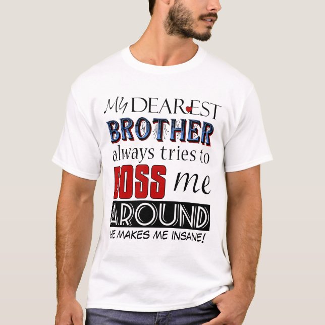 Min käraste bror chef mig Funny Family T-shirt (Framsida)