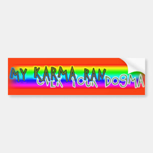 min karma har överkört din dogm bildekal