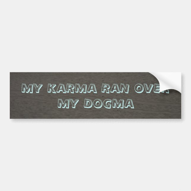 Min Karma körde över min dogm Bildekal (Framsidan)