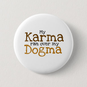 Min Karma sprang över min Dogma Knapp