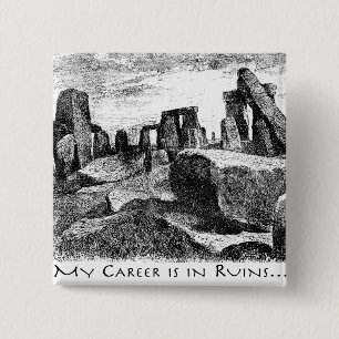 Min karriär är i ruiner: Stonehenge Knapp