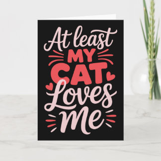 Min katt älskar mig åtminstone Rolig anti-valentin Kort