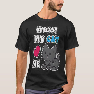 Min katt älskar mig åtminstone Söt svart kattunge T Shirt