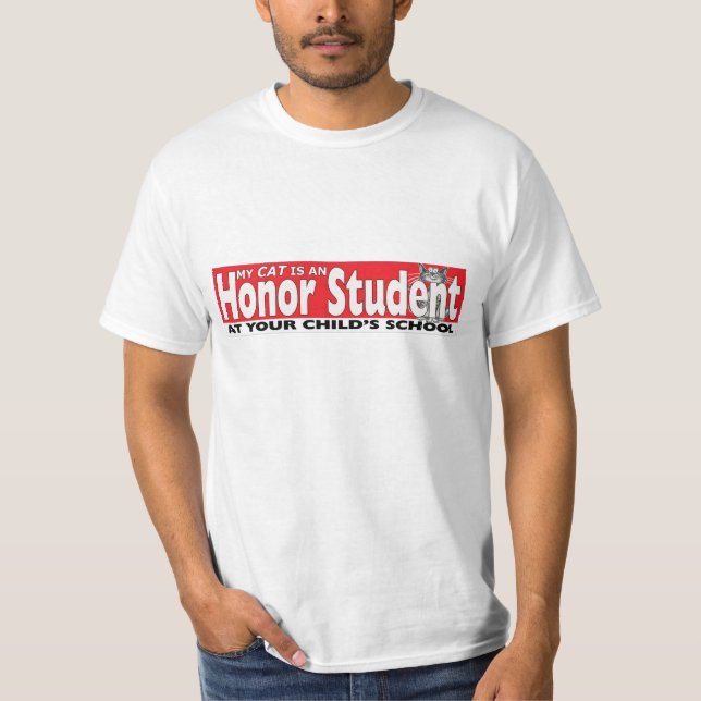Min katt är en hederstudent på ditt skolar rolig T T-shirt (Framsida)