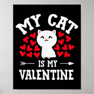 Min katt är min valentin Söt Alla hjärtans dag kat Poster
