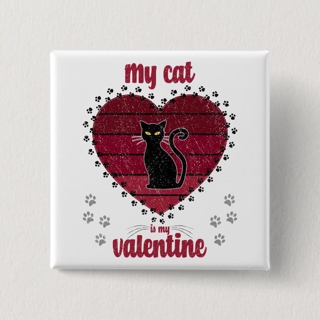 Min katt är min Valentine | Cute valentine-gåva Knapp (Framsida)