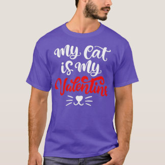 Min katt är min Valentine Cute Valentines day T Shirt