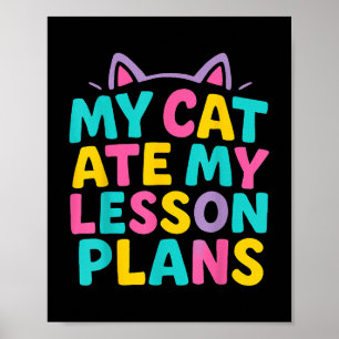 Min katt Ate min lärlingsplan för en leksakslärare Poster