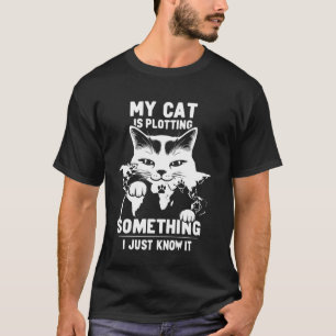 Min katt planerar något, det vet jag bara t shirt