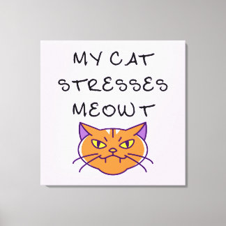 Min katt stressar mig lustigt katt canvastryck