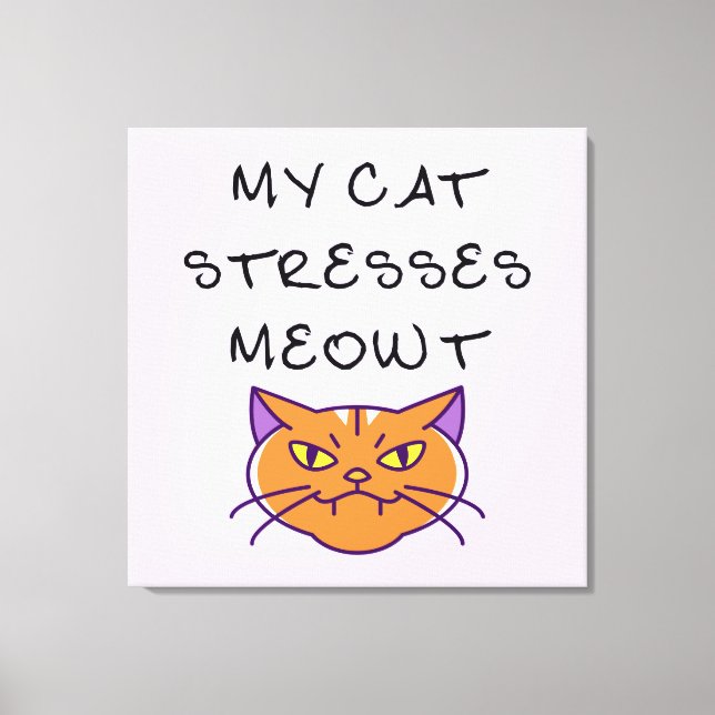 Min katt stressar mig lustigt katt  canvastryck (Framsida)